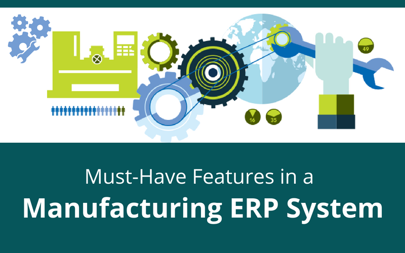 您的制造业erp系统必须具备的5个关键功能-erp系统